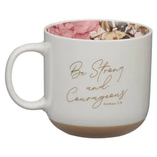 Load image into Gallery viewer, Be Strong and Courageous  Mug
